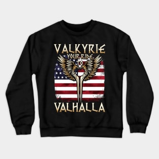 Valkyrie your Ride to Valhalla USA T-Shirt Crewneck Sweatshirt